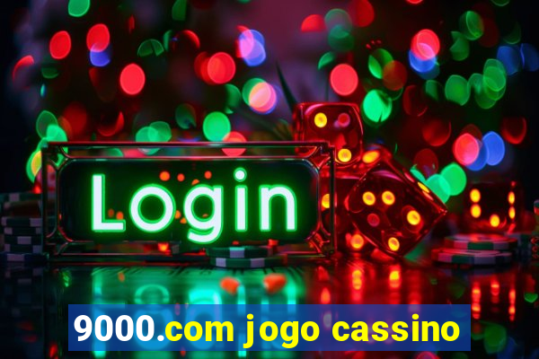 9000.com jogo cassino